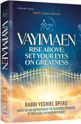 Artscroll: Vayimaen - Rise Above: Set Your Eyes on Greatness by Rabbi Yechiel Spero