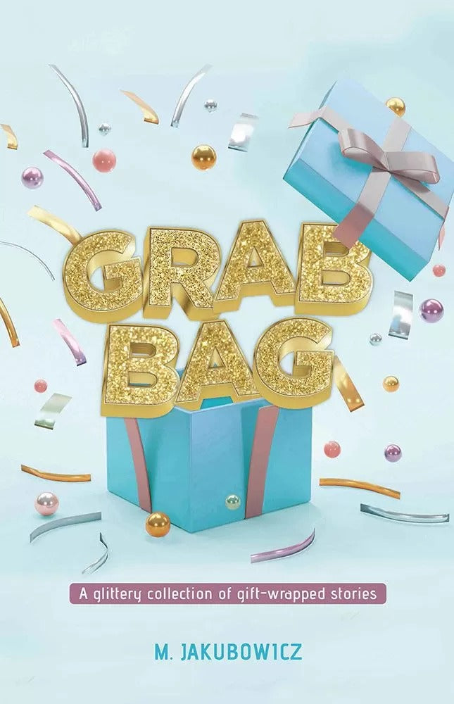 Grab Bag - A glittery collection of gift-wrapped stories