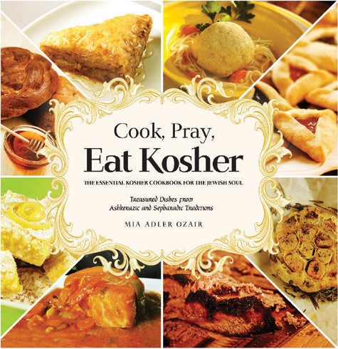 Cook, Pray, Eat Kosher