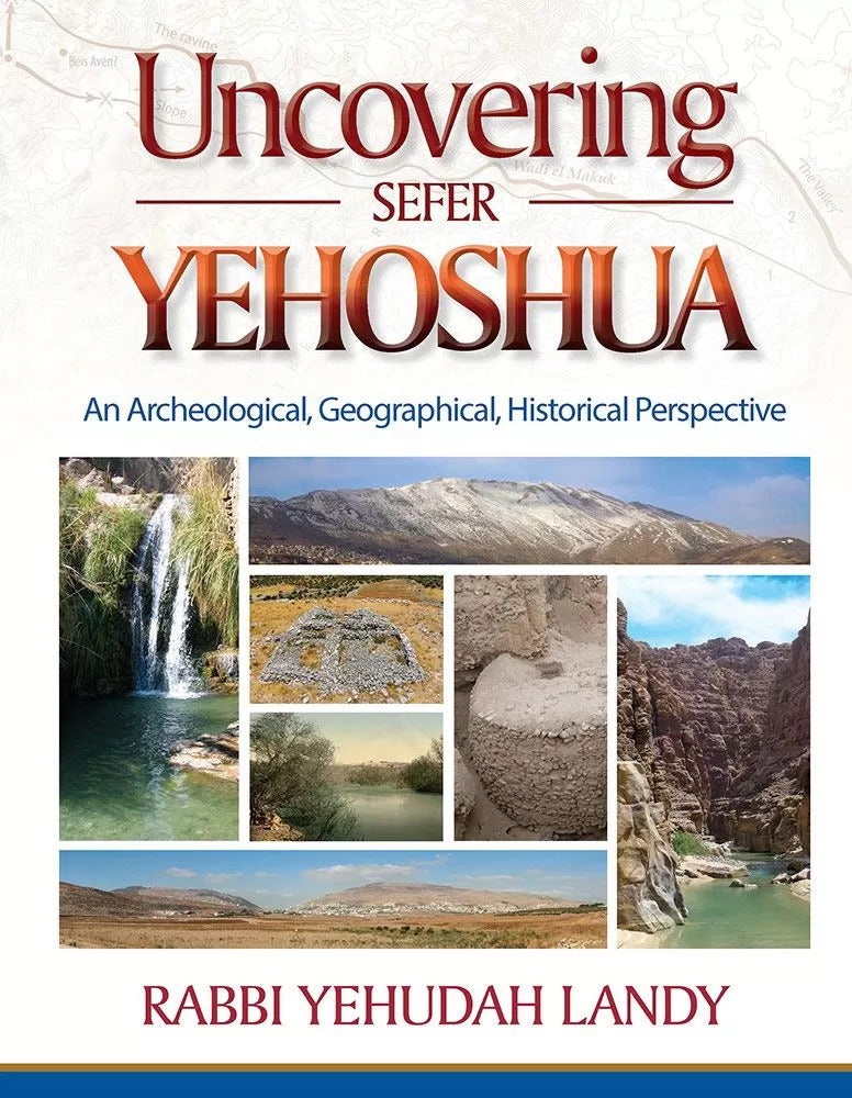 Uncovering Sefer Yehoshua - Archaelogical Historical Perspective