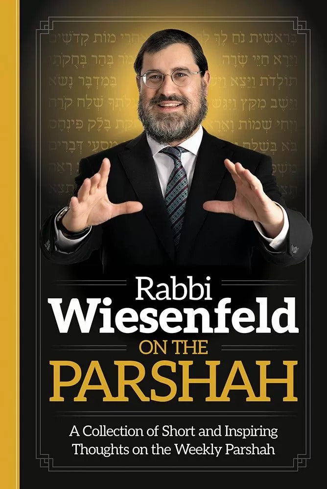 Rabbi Wiesenfeld on the Parshah