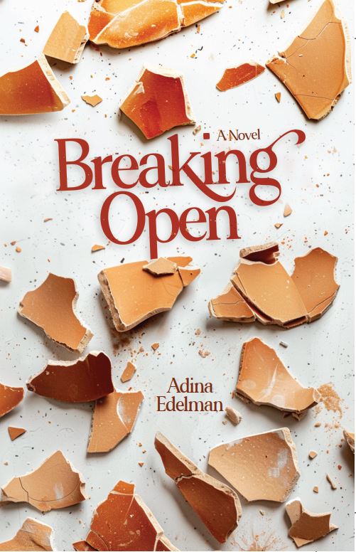 Breaking Open - A Novel