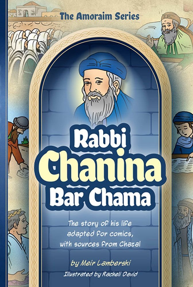 Amoraim Series: (Comic) Rabbi Chanina bar Chama