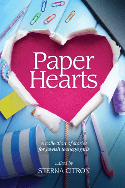 Paper Hearts - A collection of stories for Jewish teenage girls