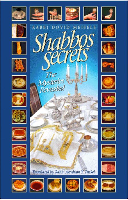 Shabbos Secrets Volume 1 - The Mysteries Revealed