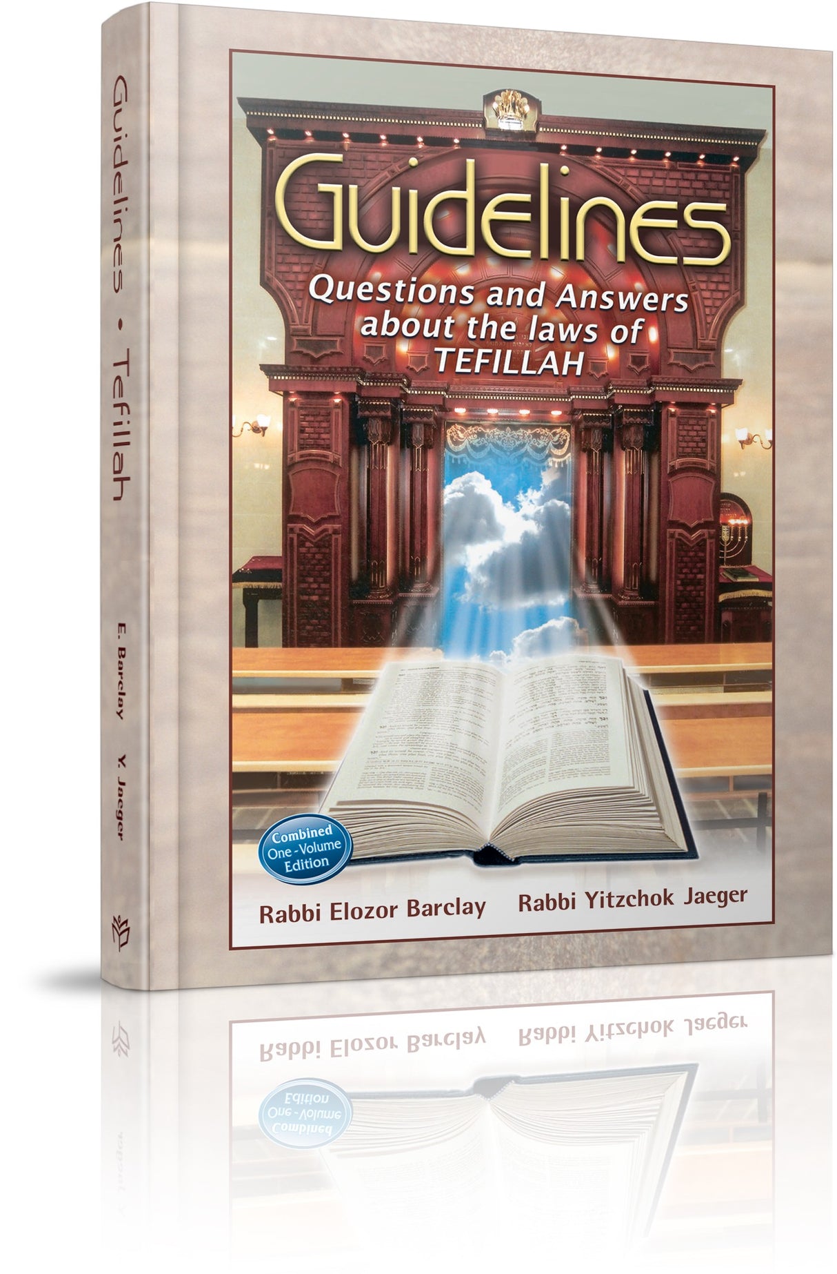 Guidelines to Tefillah - Combined One Volume Edition