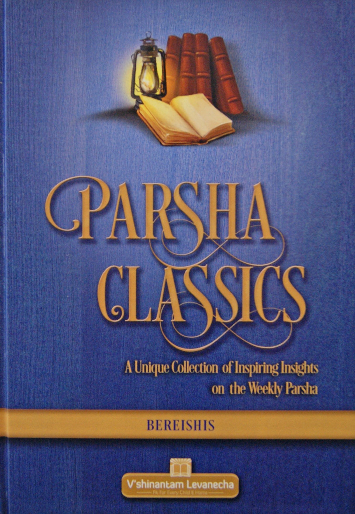 Parsha Classics - Bereishis - Insights on the Parsha