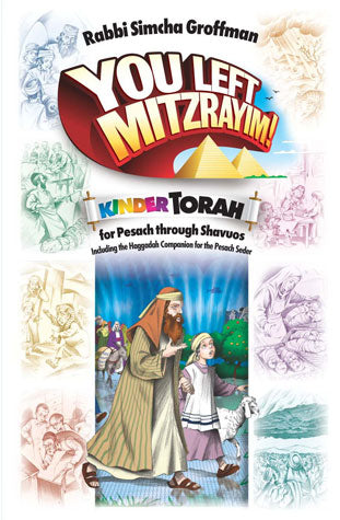 You Left Mitzrayim Pesach Kinder Tora