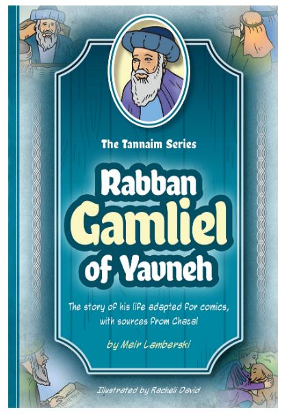 Tannaim Series: (Comic) Rabban Gamliel Of Yavneh