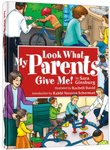 Artscroll: Look What my Parents Give Me by Sara Ginsburg