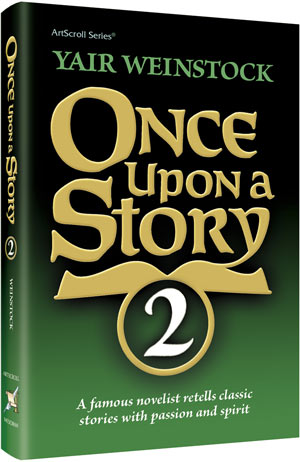 Artscroll: Once Upon A Story Volume 2 by Yair Weinstock