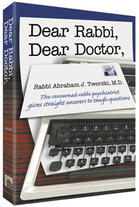 Artscroll: Dear Rabbi, Dear Doctor by Rabbi Abraham J. Twerski