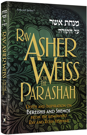 Artscroll: Rav Asher Weiss on the Parashah - Volume 1 by Rabbi Asher Weiss