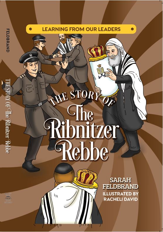 The Story of The Ribnitzer Rebbe - Learning from our Leaders