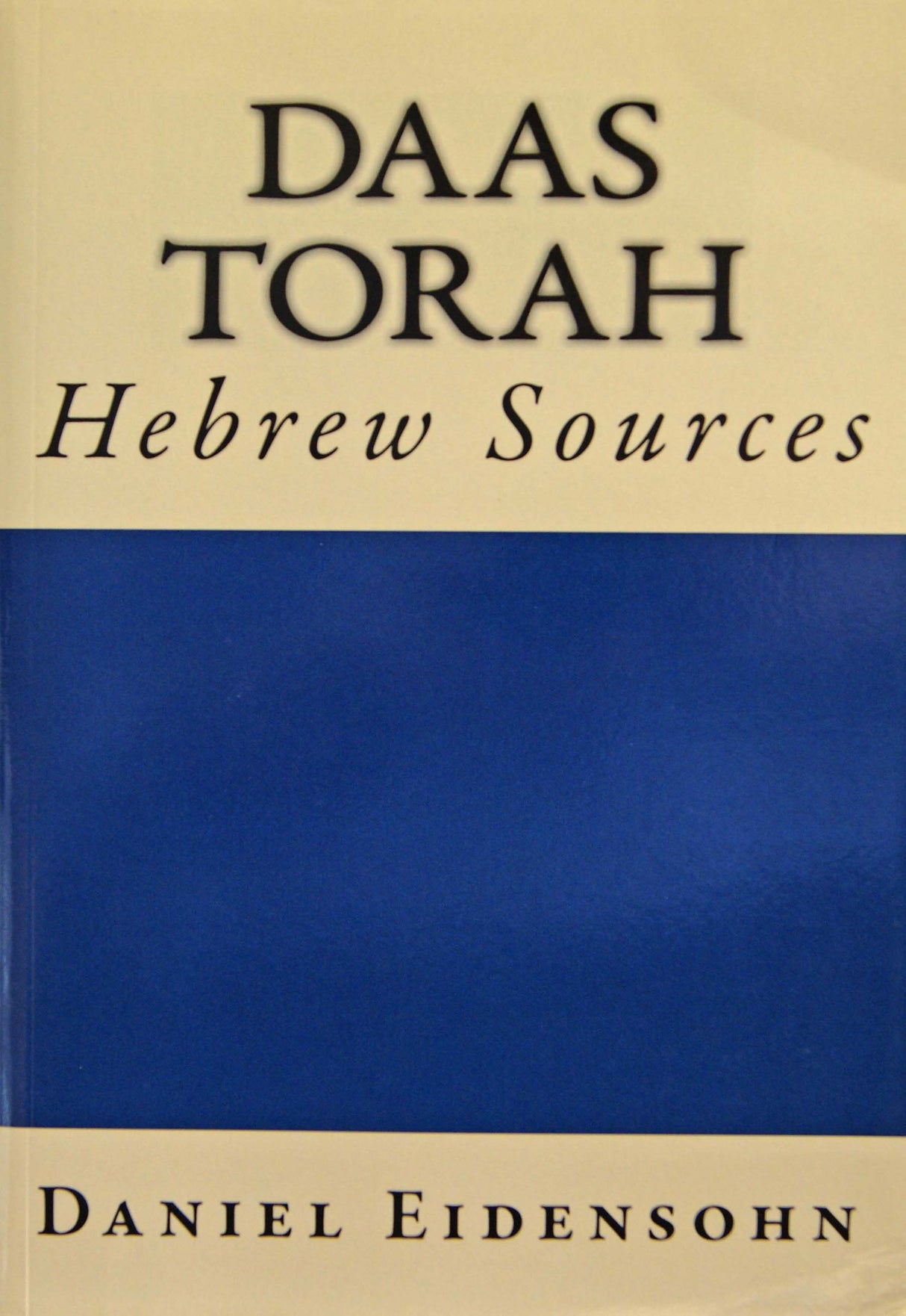 Daas Torah - Hebrew Sources P/b