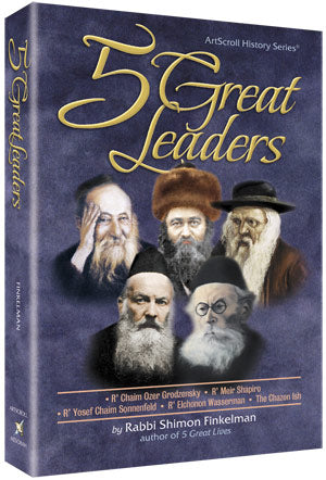 Artscroll: History Series 5 Great Leaders Biography by Rabbi Shimon Finkelman