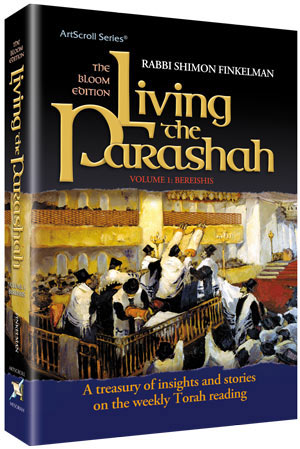 Artscroll: Living the Parshah - Volume 1: Beraishis by Rabbi Shimon Finkelman