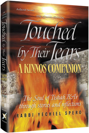 Artscroll: Touched by Their Tears - A Kinnos Companion - Elman Edition by Rabbi Yechiel Spero