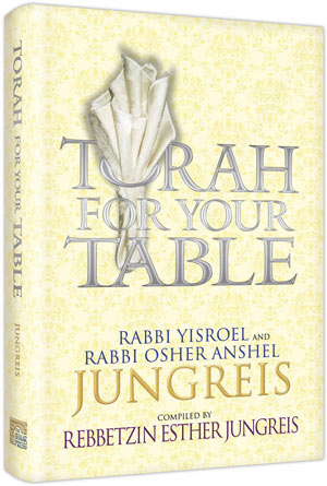 Artscroll: Torah For Your Table by Rebbetzin Esther Jungreis