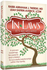 Artscroll: In- Laws: It's All Relative by Rabbi Abraham J. Twerski