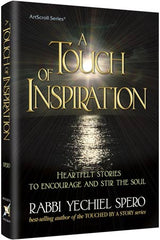 Artscroll: A Touch of Inspiration by Rabbi Yechiel Spero