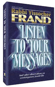 Artscroll: Listen to Your Messages by Rabbi Yissocher Frand