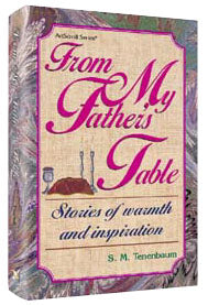 Artscroll: From my Father's Table by S.M. Tenenbaum