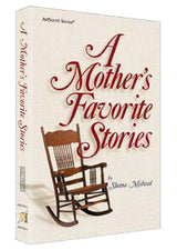 Artscroll: A Mother's Favorite Stories by Sheina Medwed