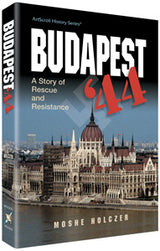 Artscroll: Budapest '44 by Moshe Holczer