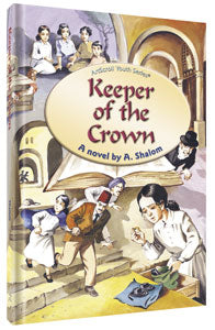 Artscroll: Keeper Of The Crown by A. Shalom