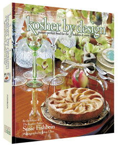 Kosher by Design Picture Perfect Food for Every Day & Holidays