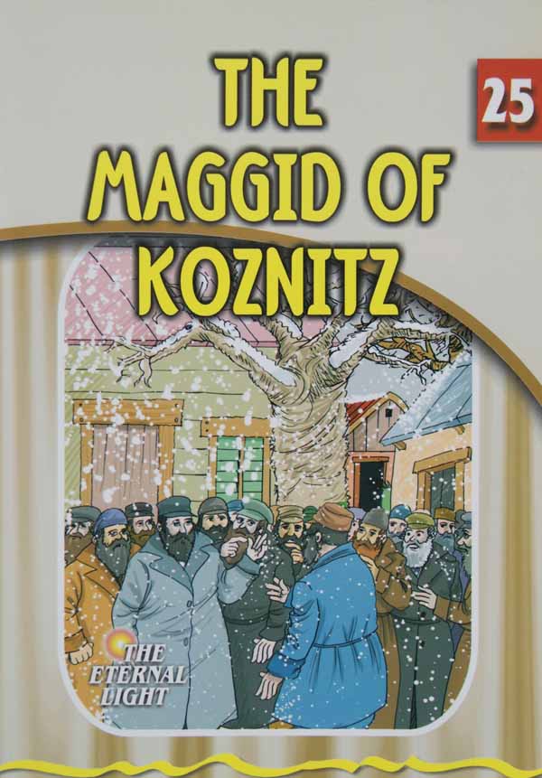 The Maggid of Koznitz (Eternal Light Series 25)