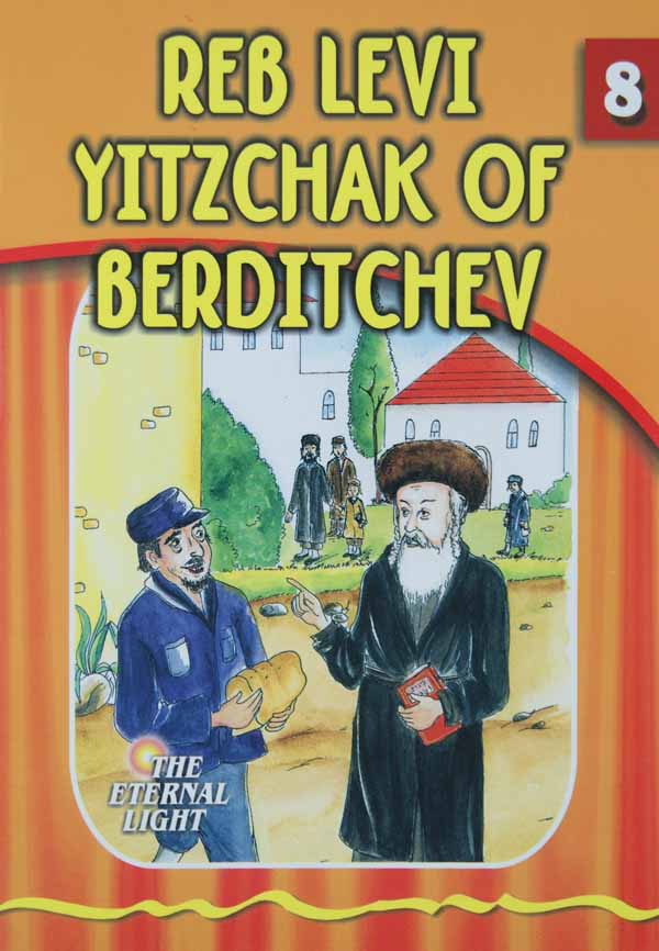 Reb Levi Yitschak of Berditchev (Eternal Light Series 8)