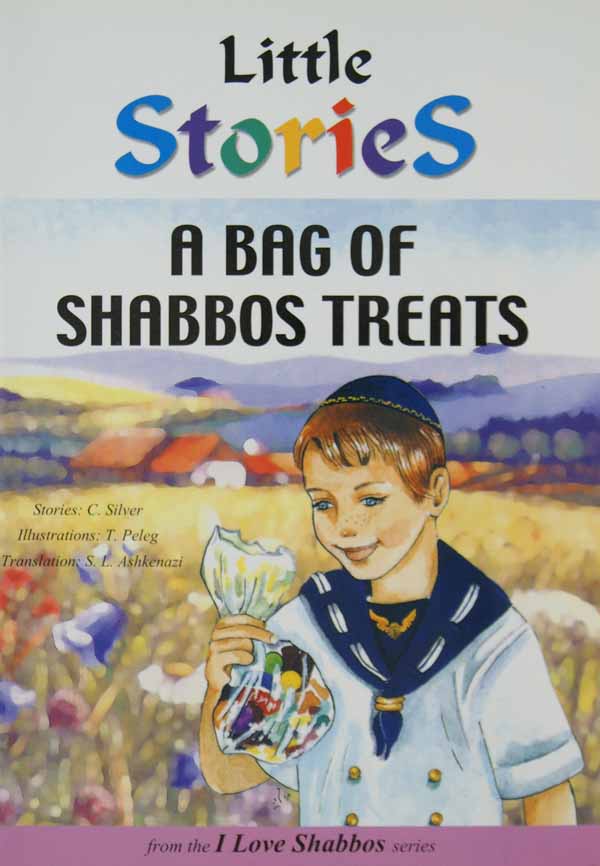 A Bag of Shabbos Treats - Little Stories I Love Shabbos Series