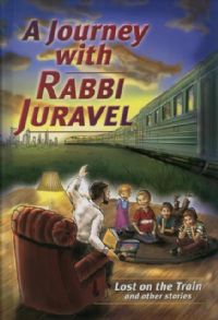 A Journey with Rabbi Juravel 1 - Lost on the Train & Other Stories