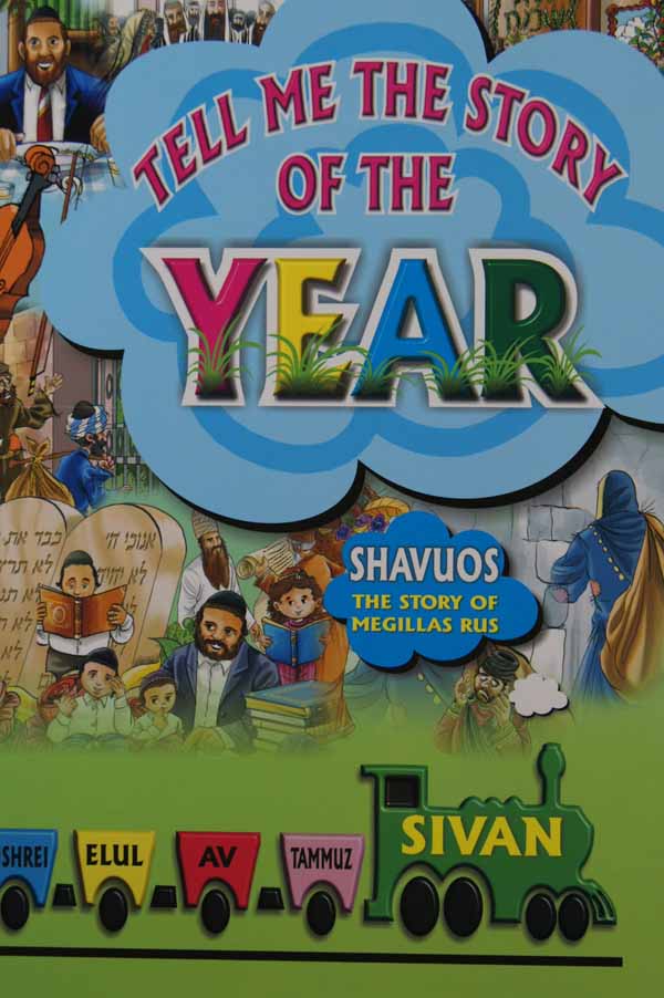 Tell me the Story of the Year - Shavuos