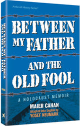 Artsctroll: Between My Father and the Old Fool by Maier Cahan and Yosef Neumark