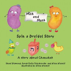 Mish & Mush, Spin a Dreidel Story