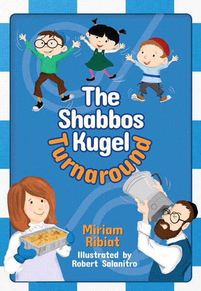 The Shabbos Kugel Turnaround