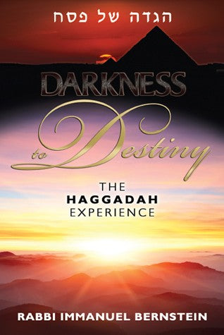 Darkness to Destiny: The Haggadah Experience