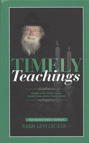 Timely Teachings: Rav Levi Dicker