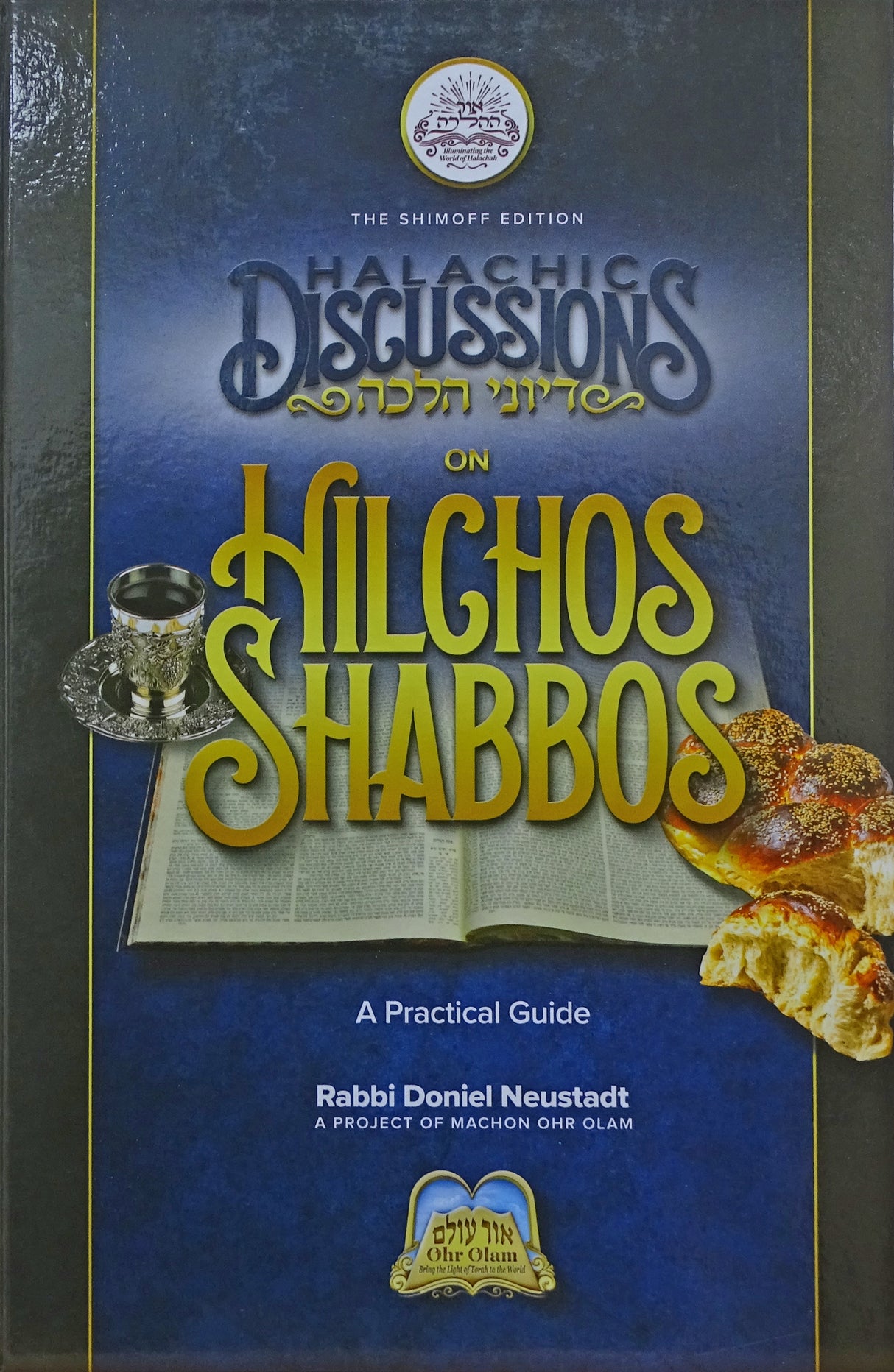 Halachic Discussions on Hilchos Shabbos - Ohr Olam