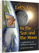 Artscroll: Let's Go to the Sun and the Moon by Nachman Zakon