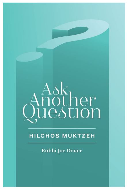 Ask Another Question: Hilchos Muktzeh