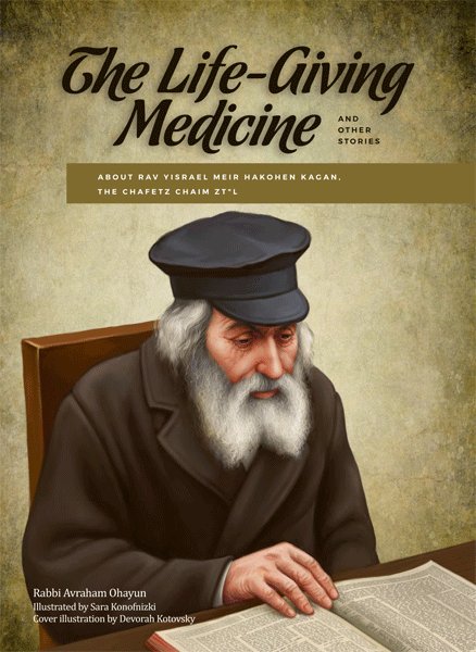 Life-Giving Medicine - Stories about the Chafetz Chaim for Children