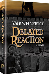 Artscroll: Delayed Reaction by Yair Weinstock